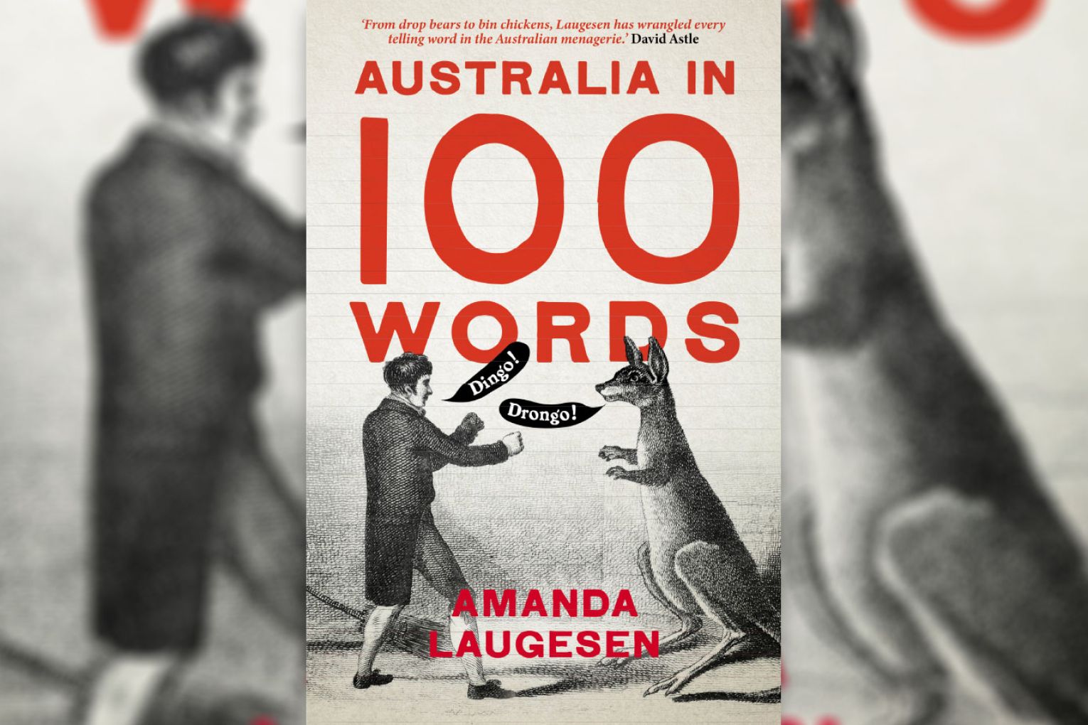 Amanda Laugesen's Australia in 100 Words is full of iconic Australianisms such as 'fair dinkum' and 'bogan'.
