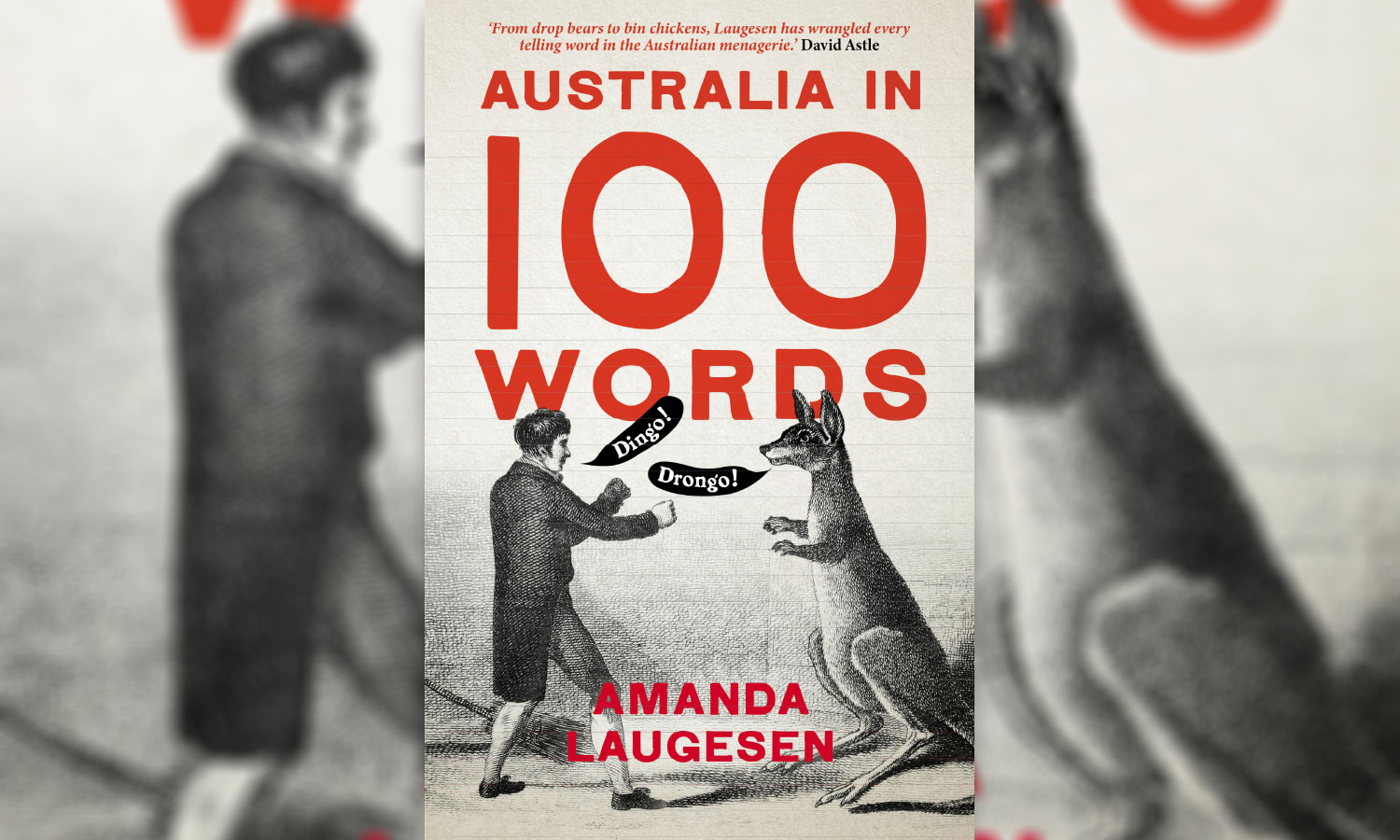 Amanda Laugesen's Australia in 100 Words is full of iconic Australianisms such as 'fair dinkum' and 'bogan'.