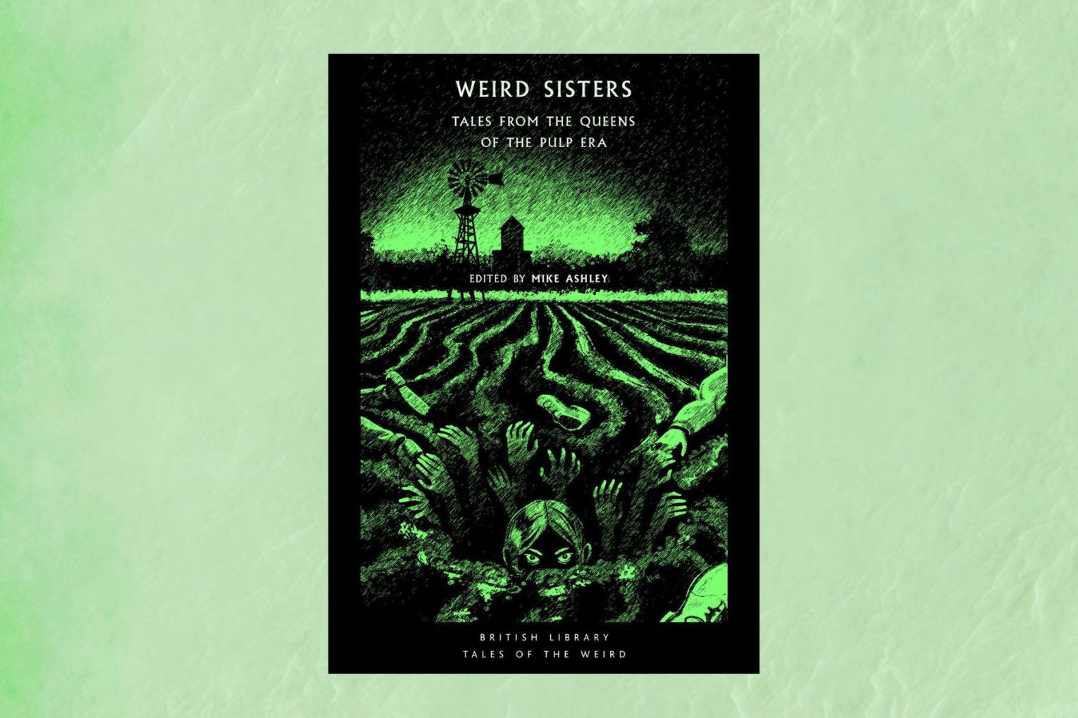 Weird and wonderful - Weird Sisters is a new collection of strange tales. 