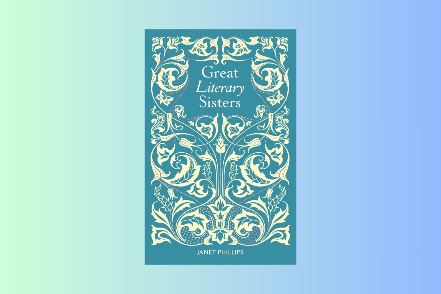 Literary Sisters is a fascinating examination of the role of sisters in literature. over centuries.